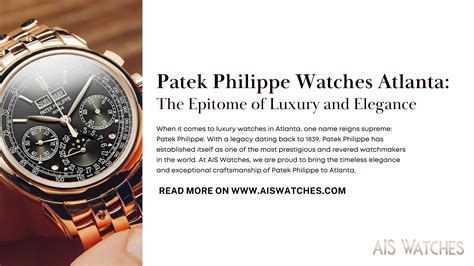 patek philippe watches in atlanta|Patek Philippe watches official website.